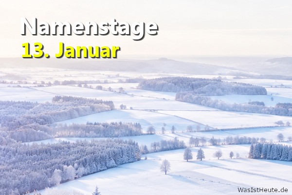Namenstage am 13. Januar: An diesem Tag wird Gottfried, Helmar, Hildemar, Hilarius, Hilmar, Ivette, Jutta, Remigius, Remy gefeiert