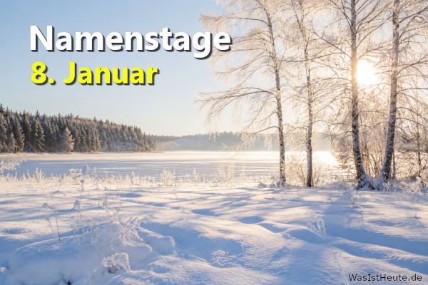 Namenstage am 8. Januar: An diesem Tag wird Erhard, Gudula, Gudrun, Heiko, Heinrich, Severin, Thorfinn, Thorsten, Torsten gefeiert